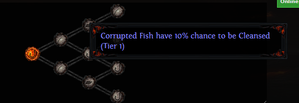 Corrupted Fish have 10% chance to be Cleansed