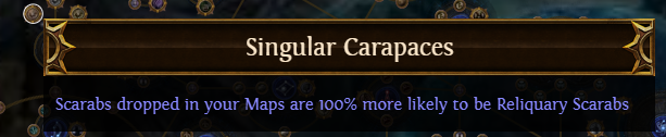 PoE Singular Carapaces: 100% more likely to be Reliquary Scarabs